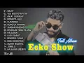 Download Lagu ECKO SHOW \
