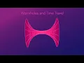 Time Travel with Wormholes Explained