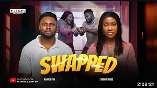 swapped maurice sam chinenye nnebe latest 2026 nigerian movie trending 