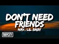 Download Lagu NAV - Don't Need Friends (Lyrics) ft. Lil Baby