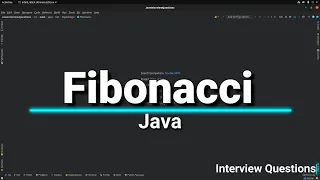 Fibonacci Interview Question in Java