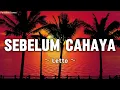 Download Lagu Letto - Sebelum Cahaya || Lirik video