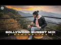 Lagu Bollywood Sunset Mix ( Darjeeling ) | DJ MITRA | Progressive \u0026 Melodic House