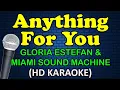 ANYTHING FOR YOU - Gloria Estefan \u0026 Miami Sound Machine (HD Karaoke)