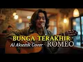 Lagu BUNGA TERAKHIR - ROMEO [ AI AKUSTIK COVER ]