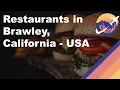 Restaurants in Brawley California - USA