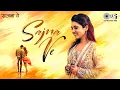 Download Lagu Sajna Ve - Audio Song | Hargun Kaur | Monty Sharma | Mahimma Bhardwaj | Hindi Song