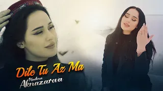 Madina Aknazarova Dile Tu Az Ma Khabar Nadarad 