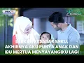 Berkah Kesabaranku, Akhirnya Aku Punya Anak dan Ibu Mertua Menyayangiku Lagi | CAHAYA HIKMAH