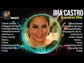 Download Lagu Ima Castro MIX songs ~ Ima Castro 2024 🌻 Ima Castro Top Hits 🌻