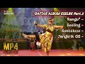 Download Lagu DAFTAR PUTAR ALBUM ESELBE, DIRGAHAYU INDONESIA Part-2
