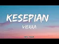Vierra - Kesepian | LIRIK
