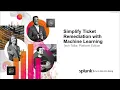 Simplify Ticket Remediation with Machine Learning