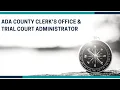 Ada County Clerk s Office Trial Court Administrator