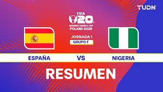 Resumen y goles - España vs Nigeria | Mundial Femenil Sub-20 - Jornada 1 Fase de Grupos | TUDN