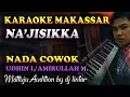Karaoke Makassar Na'Jisikka - Udhin Leaders Nada Cowok