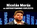 Download Lagu NICOLÁS MORÁS en Antisitemismo Explícito.