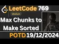Leetcode 769 Max Chunks to Make Sorted LeetCode POTD LeetCode 769 Max Chunks to Make Sorted Made w
