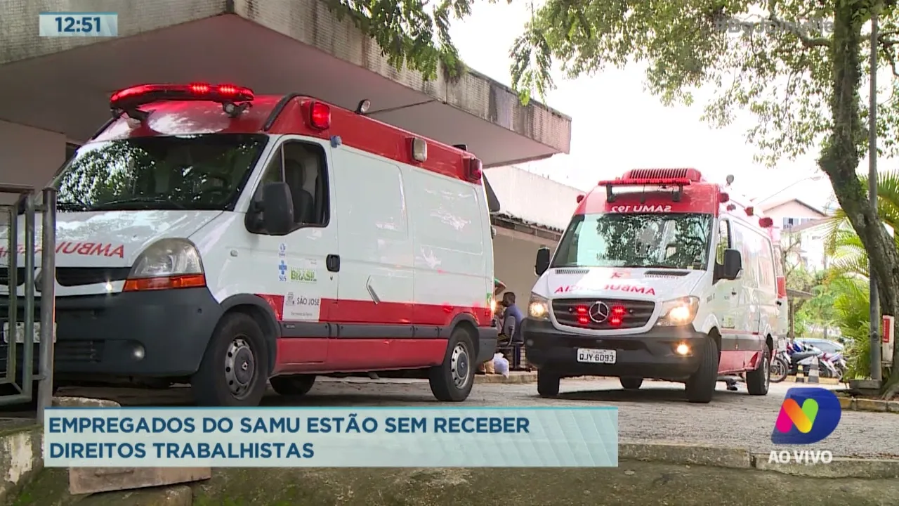 Empregados do SAMU estão sem receber direitos trabalhistas
