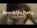 Download Lagu Lana Del Rey - Brooklyn Baby (Lyrics)