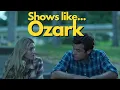 The best TV shows like Ozark for fans of crime drama series
