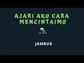 Download Lagu JAMRUD-AJARI AKU CARA MENCINTAIMU (KARAOKE+LYRICS) BY AW MUSIK