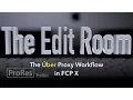 The Uber Proxy Workflow in FCP X