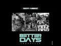 Seyi Vibez – Better Days (Freestyle) (Official Lyric Video)