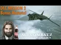 Download Lagu Ace Combat 7 DLC Mission 2 Bonus Material and Extra Dialogue
