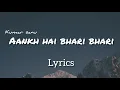 Download Lagu Aankh Hai Bhari Bhari | Lyrics | Kumar Sanu