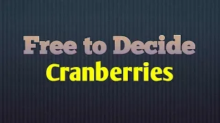 Download Free to Decide | Cranberries | Lyric Video MP3