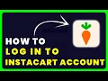 How to Login to Instacart How to Sign in to Instacart Account