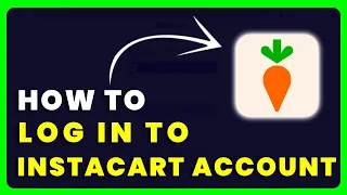 How to Login to Instacart How to Sign in to Instacart Account