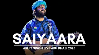 Arijit Singh Live - Saiyaara | Abu Dhabi Etihad Arena 2025