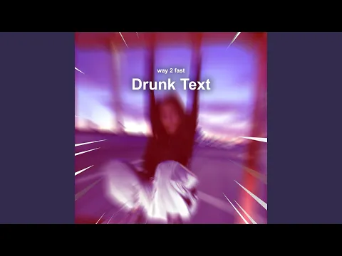 Download MP3 Drunk Text (Sped Up)