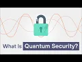 What Is Quantum Security Post-Quantum Cryptography Explained