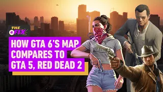 Here s How GTA 6 s Map Compares to GTA 5 and Red Dead Redemption 2 - IGN Daily Fix