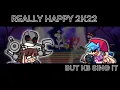 Lagu Really Happy 2K22 but KB sing it.(FNF Cover)