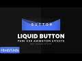 Pure CSS Liquid Button Animation Effects Creative Button Animation Effects