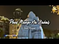 Download Lagu Phool Mangu Na Bahar ( Slowed x Reverbed ) ।। Udit Narayan \u0026 Alka Yagnik ।। Sudip Lyrics