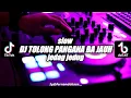 Download Lagu DJ TOLONG PANGANA BA JAUH X TAPI TAPI| SANTUY  🎶REMIX FULLBASS 2022 🔊BY FERNANDO BASS
