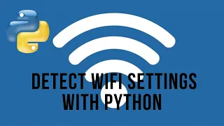 Detect WiFi Settings with Python