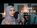 Ku Tak Bisa - Slank | Cover By Nadia Putri
