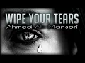 Lagu WIPE YOUR TEARS | Nasheed By Ahmed Al-Mansori | Lyrics \u0026 Subs HD