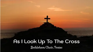 as i look up to the cross