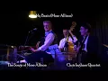 Chris Ingham Quartet - My Brain (Mose Allison)