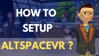 How To Set Up AltSpace VR App