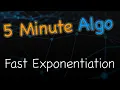 Learn in 5 minutes Fast Exponentiation Algorithms