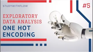 Exploratory Data Analysis One Hot Encoding in Machine Learning Machine Learning Tutorial PART 5