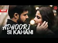 Download Lagu New Song 2025 | New Hindi Song | Adhoori Si Kahani | bollywood songs | sad song | New Song 2025